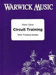 Peter Gane  Circuit Training - Tenor Trombone Studies