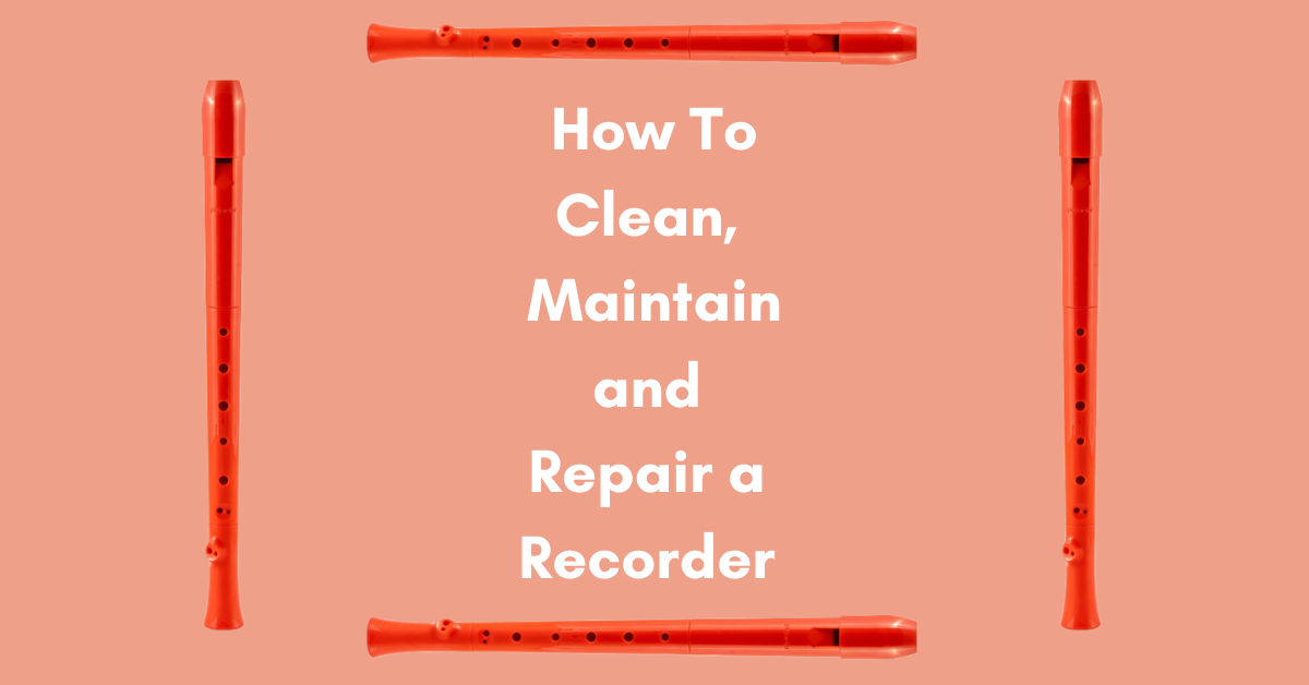 How to clean maintain and repair a recorder.