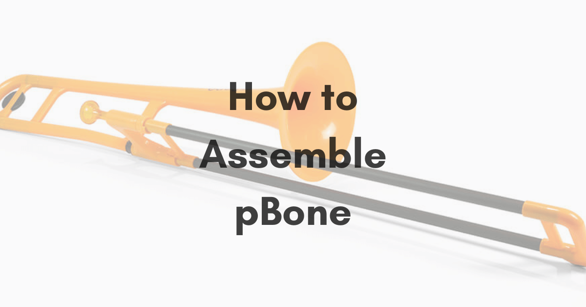 How to Assemble pBone
