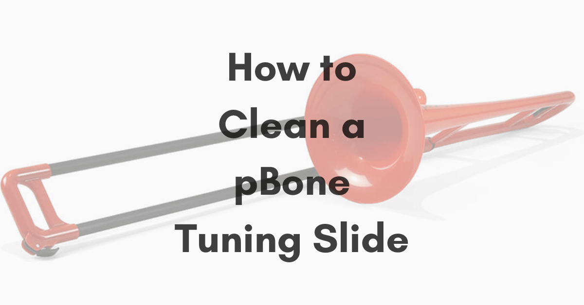 How to Clean a pBone Tuning Slide