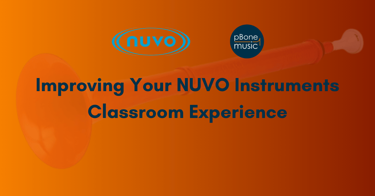 Improving Your NUVO Instruments Classroom Experience