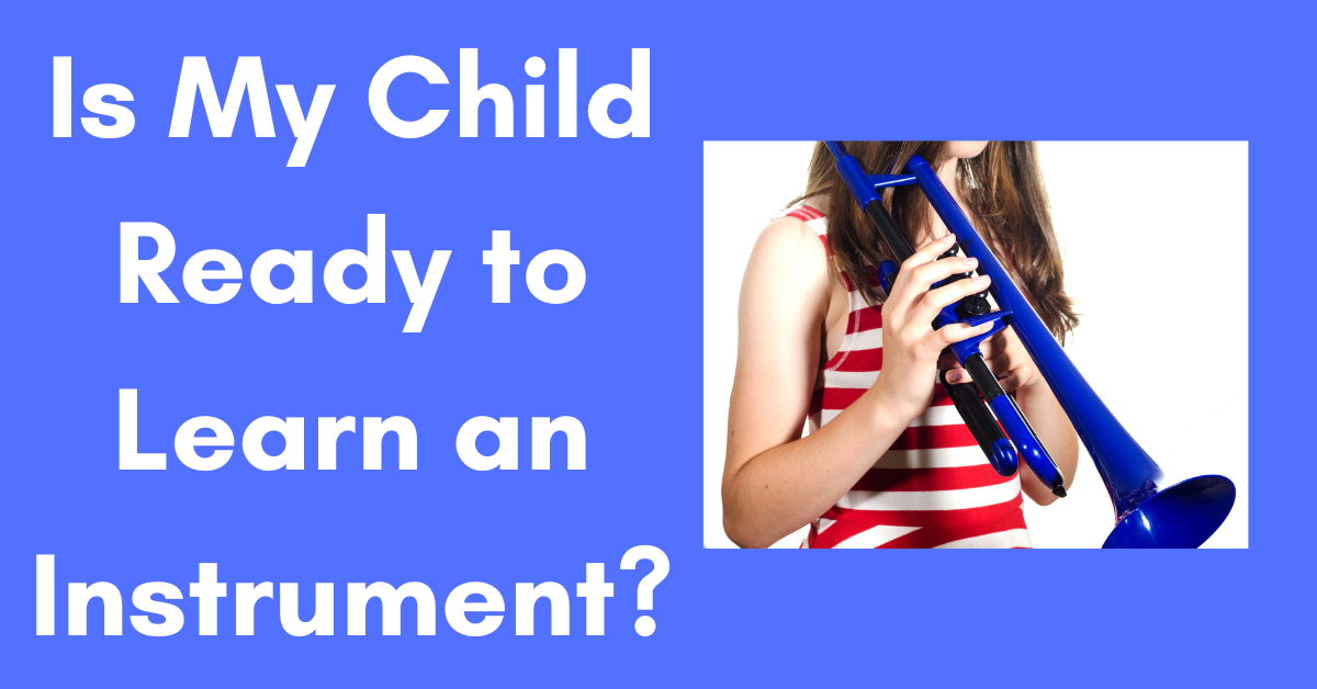 Is My Child Ready to Learn an Instrument?