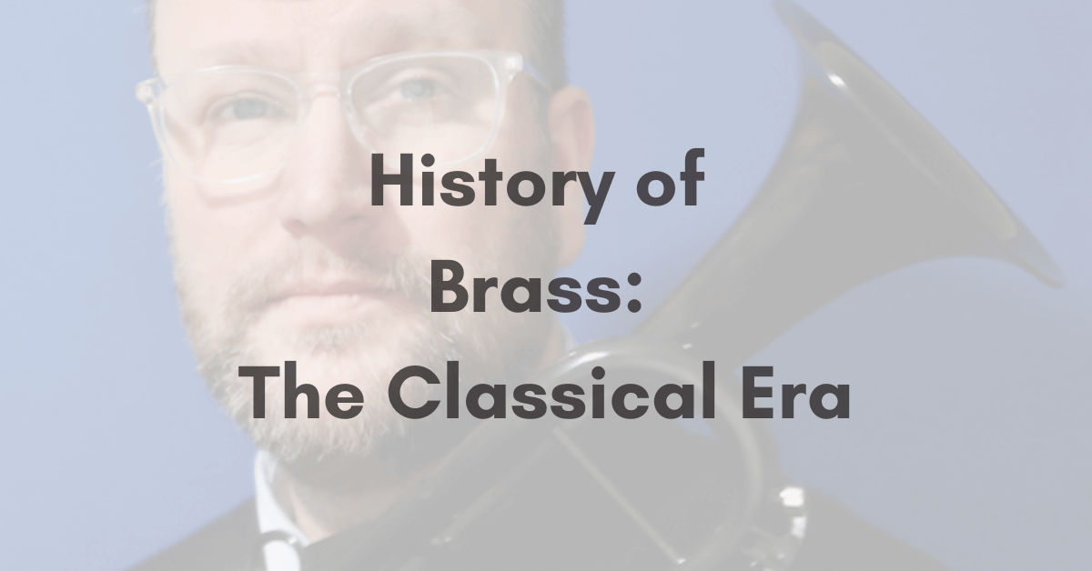 History of Brass the classical era