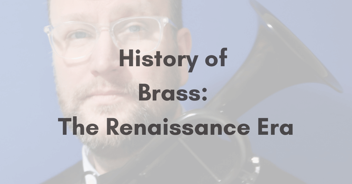 History of Brass: The Renaissance Era