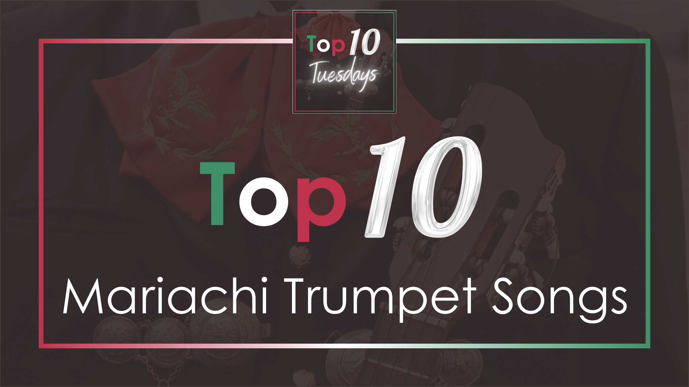 Top Ten Mariachi Trumpet Songs