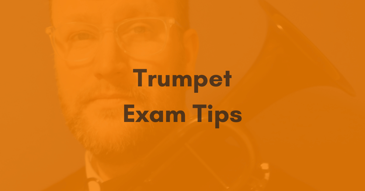 Trumpet Exam Tips